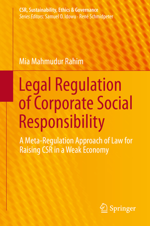 ISBN 9783642403996: Legal Regulation of Corporate Social Responsibility – A Meta-Regulation Approach of Law for Raising CSR in a Weak Economy