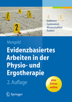ISBN 9783642406355: Evidenzbasiertes Arbeiten in der Physio- und Ergotherapie - Reflektiert - systematisch - wissenschaftlich fundiert