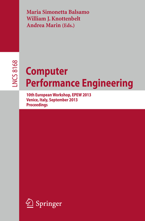 ISBN 9783642407246: Computer Performance Engineering - 10th European Workshop, EPEW 2013, Venice, Italy, September 16-17, 2013, Proceedings