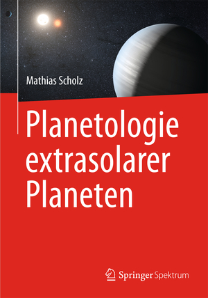 ISBN 9783642417481: Planetologie extrasolarer Planeten