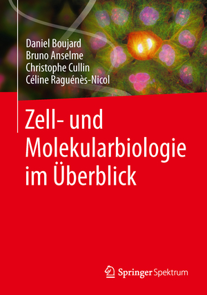 ISBN 9783642417603: Zell- und Molekularbiologie im Überblick