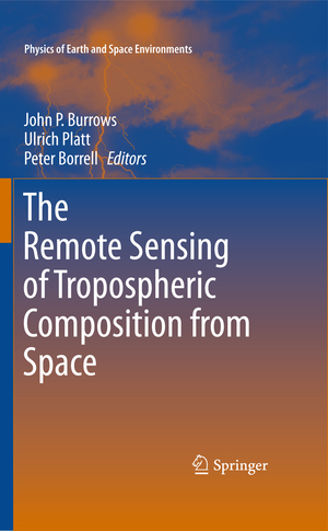 ISBN 9783642422683: The Remote Sensing of Tropospheric Composition from Space