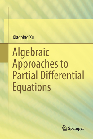 ISBN 9783642427626: Algebraic Approaches to Partial Differential Equations