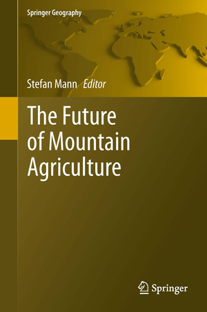 ISBN 9783642428210: The Future of Mountain Agriculture