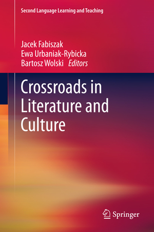 ISBN 9783642434624: Crossroads in Literature and Culture