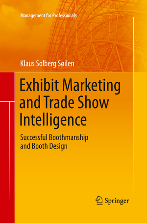 ISBN 9783642434655: Exhibit Marketing and Trade Show Intelligence – Successful Boothmanship and Booth Design