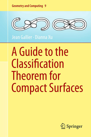 ISBN 9783642437106: A Guide to the Classification Theorem for Compact Surfaces