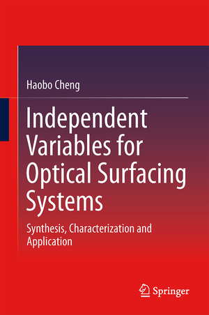 ISBN 9783642453540: Independent Variables for Optical Surfacing Systems – Synthesis, Characterization and Application