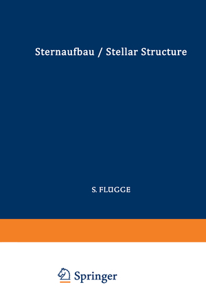 ISBN 9783642459108: Astrophysik II: Sternaufbau / Astrophysics II: Stellar Structure