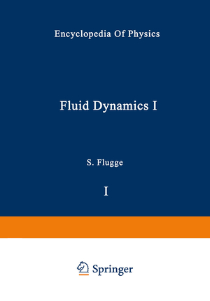 ISBN 9783642459160: Fluid Dynamics I / Strömungsmechanik I