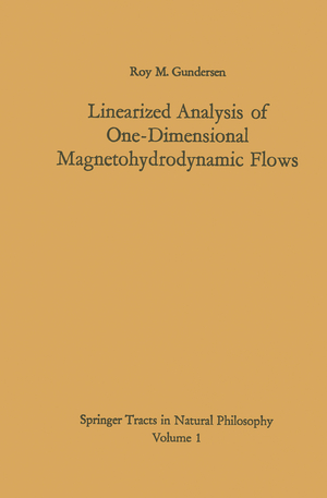 ISBN 9783642460074: Linearized Analysis of One-Dimensional Magnetohydrodynamic Flows