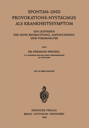 ISBN 9783642494079: Spontan-und Provokations-Nystagmus als Krankheitssymptom - Ein Leitfaden für Seine Beobachtung, Aufzeichnung und Formanalyse