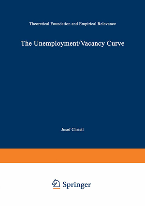 ISBN 9783642503061: The Unemployment/Vacancy Curve – Theoretical Foundation and Empirical Relevance