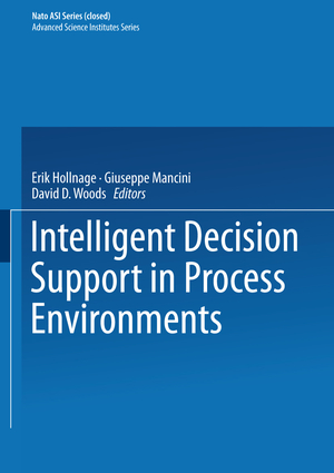 ISBN 9783642503313: Intelligent Decision Support in Process Environments