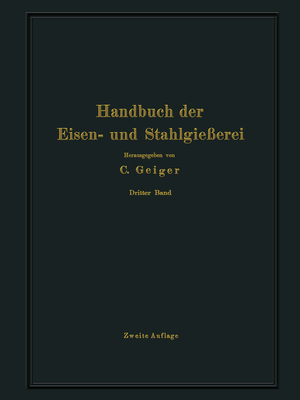 ISBN 9783642503764: Handbuch der Eisen- und Stahlgießerei – Dritter Band Schmelzen, Nacharbeiten und Nebenbetriebe