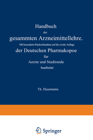 ISBN 9783642503801: Handbuch der gesammten Arzneimittellehre / Mit besonderer Rücksichtnahme auf die zweite Auflage der Deutschen Pharmakopoe für Aerzte und Studirende / Theodor Husemann / Taschenbuch / Paperback