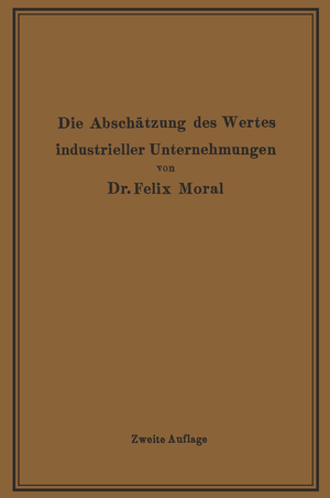 ISBN 9783642505720: Die Abschätzung des Wertes industrieller Unternehmungen