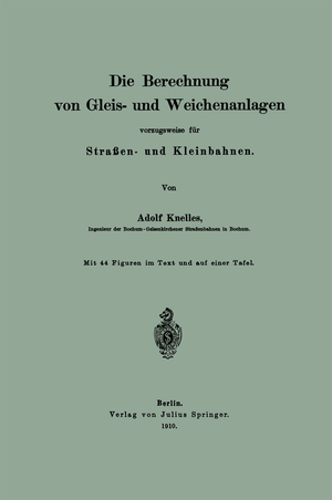 ISBN 9783642505799: Die Berechnung von Gleis- und Weichenanlagen vorzugsweise für Straßen- und Kleinbahnen