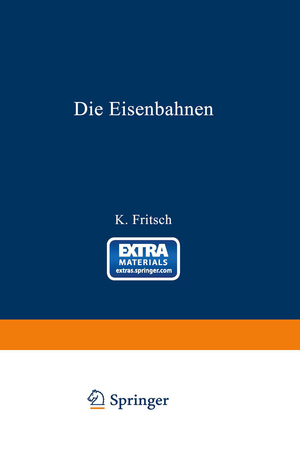 ISBN 9783642505898: Die Eisenbahnen. Allgemeine Bestimmungen; Verwaltung der Staatseisenbahnen; Staatsaufsicht über Privatbahnen; Beamte und Arbeiter; Finanzen, Steuern; Eisenbahnbau, Grunderwerb und Rechtsverhältnisse des Grundeigentums; Eisenbahnbetrieb; Eisenbahnverkehr; 