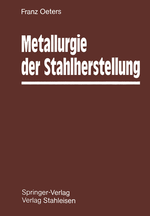 ISBN 9783642511660: Metallurgie der Stahlherstellung