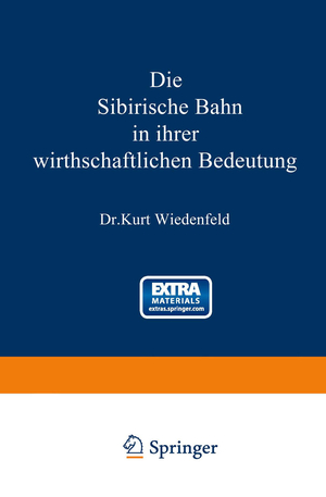 ISBN 9783642513039: Die Sibirische Bahn in ihrer wirthschaftlichen Bedeutung