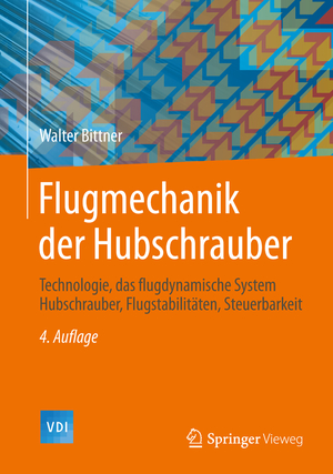 ISBN 9783642542855: Flugmechanik der Hubschrauber – Technologie, das flugdynamische System Hubschrauber, Flugstabilitäten, Steuerbarkeit