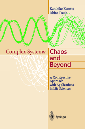 ISBN 9783642631320: Complex Systems: Chaos and Beyond – A Constructive Approach with Applications in Life Sciences