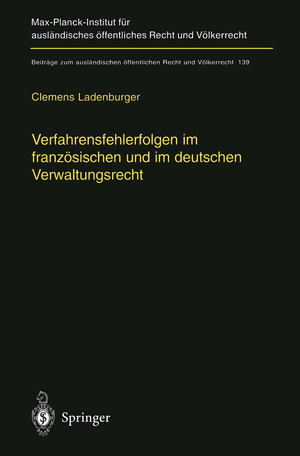 ISBN 9783642636295: Verfahrensfehlerfolgen im französischen und im deutschen Verwaltungsrecht - Die Auswirkung von Fehlern des Verwaltungsverfahrens auf die Sachentscheidung