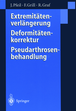 ISBN 9783642646430: Extremitätenverlängerung, Deformitätenkorrektur, Pseudarthrosenbehandlung