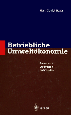 ISBN 9783642646645: Betriebliche Umweltökonomie - Bewerten - Optimieren - Entscheiden