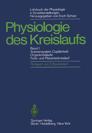 ISBN 9783642652042: Lehrbuch der Physiologie in Einzeldarstellungen – Physiologie des Kreislaufs Arteriensystem, Capillarhett, Organkreisläufe, Fetal- und Placentarkreislauf