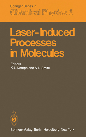 ISBN 9783642672569: Laser-Induced Processes in Molecules - Physics and Chemistry Proceedings of the European Physical Society, Divisional Conference at Heriot-Watt University Edinburgh, Scotland, September 20–22, 1978