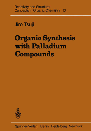 ISBN 9783642674778: Organic Synthesis with Palladium Compounds