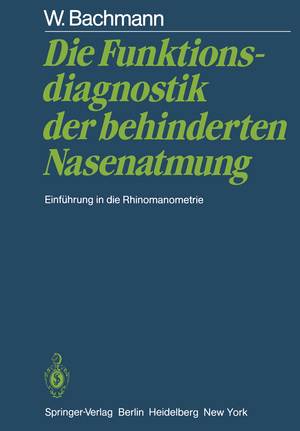 ISBN 9783642685927: Die Funktionsdiagnostik der behinderten Nasenatmung - Einführung in die Rhinomanometrie