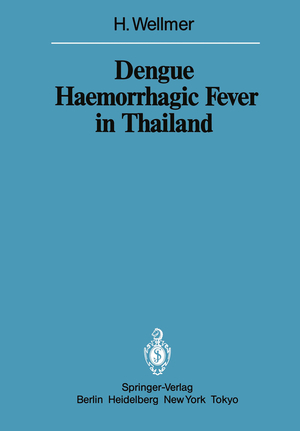 ISBN 9783642691546: Dengue Haemorrhagic Fever in Thailand – Geomedical Observations on Developments Over the Period 1970–1979