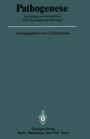 ISBN 9783642705137: Pathogenese - Grundzüge und Perspektiven einer Theoretischen Pathologie