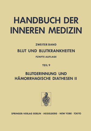 ISBN 9783642705151: Blut und Blutkrankheiten – Teil 9 Blutgerinnung und Hämorrhagische Diathesen II Angeborene und Erworbene Koagulopathien