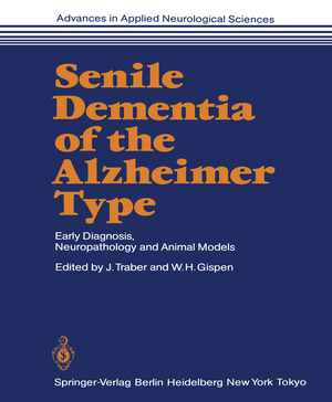 ISBN 9783642706462: Senile Dementia of the Alzheimer Type – Early Diagnosis, Neuropathology and Animal Models