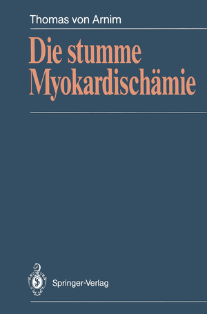 ISBN 9783642735691: Die stumme Myokardischämie