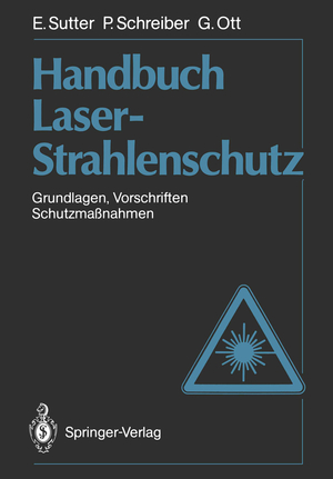 neues Buch – Sutter, Ernst; Schreiber – Handbuch Laser-Strahlenschutz - Grundlagen, Vorschriften, Schutzmaßnahmen