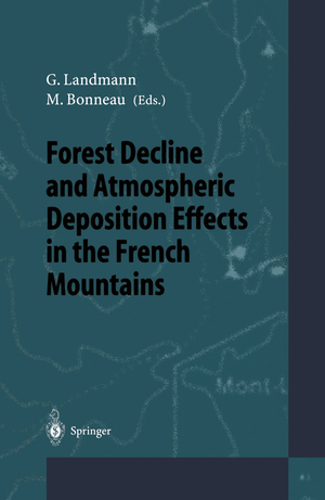 ISBN 9783642795374: Forest Decline and Atmospheric Deposition Effects in the French Mountains