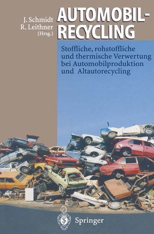 ISBN 9783642795558: Automobilrecycling - Stoffliche, rohstoffliche und thermische Verwertung bei Automobilproduktion und Altautorecycling