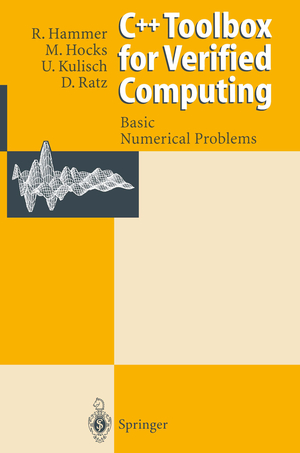 ISBN 9783642796531: C++ Toolbox for Verified Computing I - Basic Numerical Problems Theory, Algorithms, and Programs