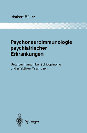 ISBN 9783642798436: Psychoneuroimmunologie psychiatrischer Erkrankungen – Untersuchungen bei Schizophrenie und affektiven Psychosen