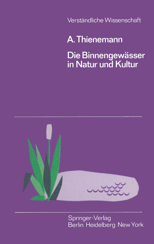 ISBN 9783642805295: Die Binnengewässer in Natur und Kultur - Eine Einführung in die Theoretische und Angewandte Limnologie