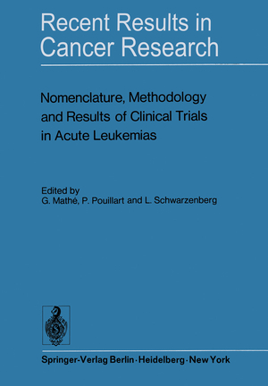 ISBN 9783642807787: Nomenclature, Methodology and Results of Clinical Trials in Acute Leukemias - Workshop held June 19 and 20, 1972 at the Centre National de la Recherche Scientifique (C.N.R.S.), France