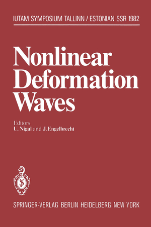 ISBN 9783642820083: Nonlinear Deformation Waves - Symposium, Tallinn, Estonian SSR, USSR August 22–28, 1982