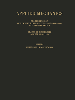 ISBN 9783642856426: Applied Mechanics – Proceedings of the Twelfth International Congress of Applied Mechanics, Stanford University, August 26–31, 1968