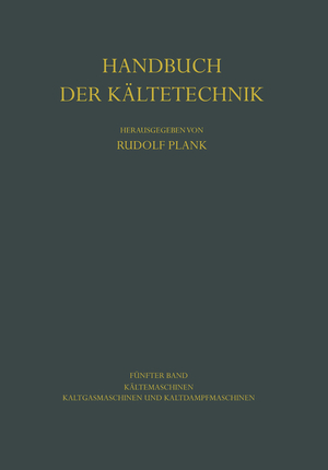 ISBN 9783642871603: Kältemaschinen - Kaltgasmaschinen und Kaltdampfmaschinen