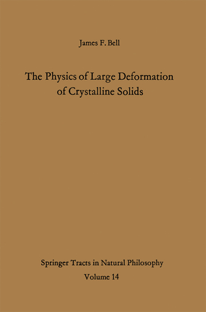 ISBN 9783642884429: The Physics of Large Deformation of Crystalline Solids